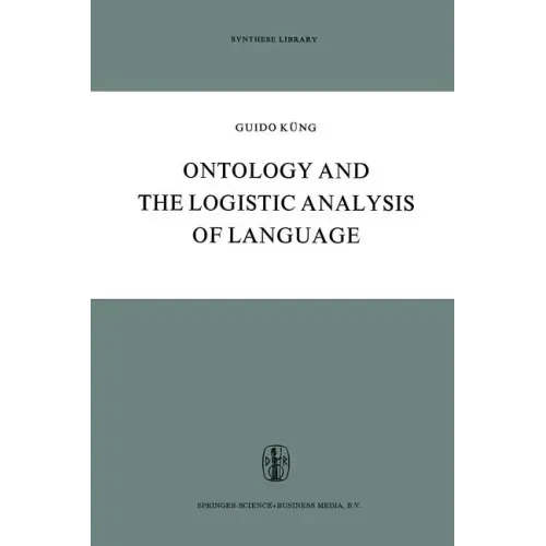 Ontology and the Logistic Analysis of Language: An Enquiry Into the Contemporary Views on Universals