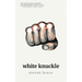 White Knuckle: A Poetry Collection