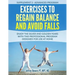 Exercises to regain balance and avoid falls: Enjoy the silver and golden years with this professional program designed for use at home