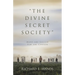 "The Divine Secret Society": Many Are Called Few Are Chosen