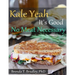 Kale Yeah It's Good: No Meat Necessary Cookbook