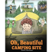 Oh, Beautiful Camping Site: Camping Book for Kids with Beautiful Illustrations. Stunning Nature Featuring RVs, Lakes, Waterfalls, Fishing, Hiking,