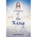 Visions of the King