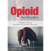 Opioid Use Disorder: A Holistic Guide to Assessment, Treatment, and Recovery