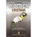 Bioética Cristiana: Una Propuesta Para El Tercer Milenio