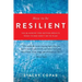 How To Be Resilient: The Blueprint For Getting Results When Things Don't Go To Plan