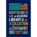 Rightsizing the Academic Library Collection