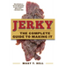 Jerky: The Complete Guide to Making It
