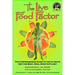 The Live Food Factor: The Comprehensive Guide to the Ultimate Diet for Body, Mind, Spirit & Planet