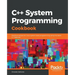 C++ Systems Programming Cookbook