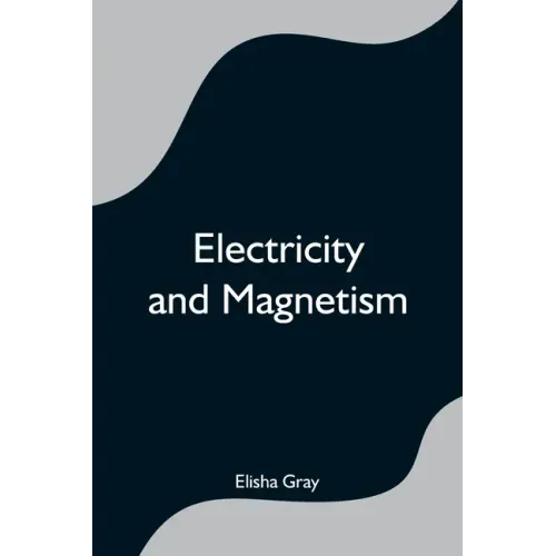Electricity and Magnetism