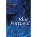 Blue Portugal and Other Essays
