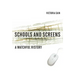 Schools and Screens: A Watchful History