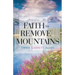 Faith to Remove Mountains