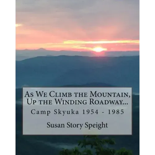 As We Climb the Mountain: Up the Winding Roadway...