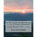 As We Climb the Mountain: Up the Winding Roadway...