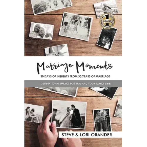 Marriage Moments: 30 Days of Insights from 30 Years of Marriage