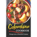 Colombian Cookbook: Plunge into a Flavorful Cuisine