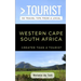 Greater Than a Tourist- Western Cape South Africa: 50 Travel Tips from a Local
