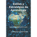 Estilos y estrategias de aprendizaje: Aplicación práctica en el aula