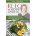 Keto for Women Over 50: The Ultimate Guide to Understand Your Nutritional Needs as a Senior Woman, Weight Loss, Diabetes Prevention and Improv