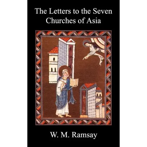 Letters to the Seven Churches of Asia and Their Place in the Plan of the Apocalypse