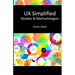UX Simplified: Models & Methodologies