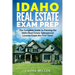 Idaho Real Estate Exam Prep: The Complete Guide to Passing the Idaho Real Estate Salesperson License Exam the First Time!