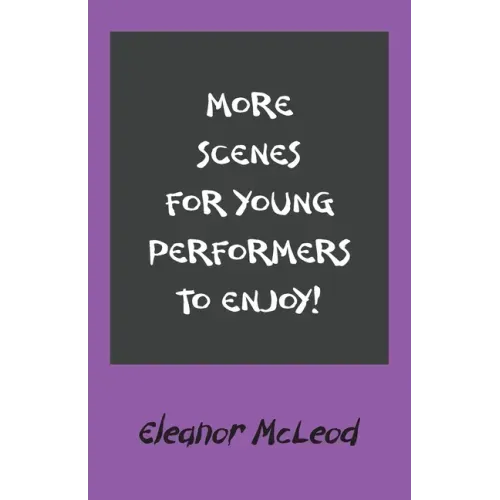More Scenes for Young Performers to Enjoy