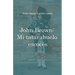 John Brown: Mi tatarabuelo escocés