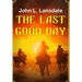 The Last Good Day