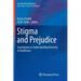 Stigma and Prejudice: Touchstones in Understanding Diversity in Healthcare