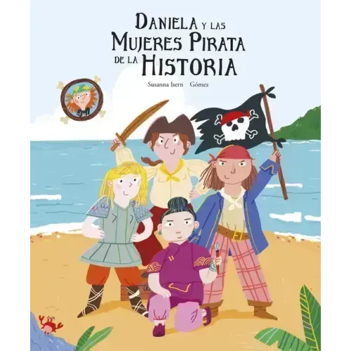 Daniela Y Las Mujeres Pirata de la Historia
