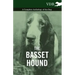 The Basset Hound - A Complete Anthology of the Dog -