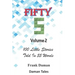 FIFTY FIVERS 55ers Volume 2 - 100 Little Stories Told In 55 Words Each!