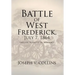 Battle of West Frederick, July 7, 1864: Prelude to Battle Of Monocacy