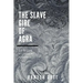 The Slave Girl of Agra: An Indian Historical Romance