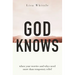 God Knows: When Your Worries and Whys Need More Than Temporary Relief