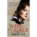 Wise Gals: The Spies Who Built the CIA and Changed the Future of Espionage