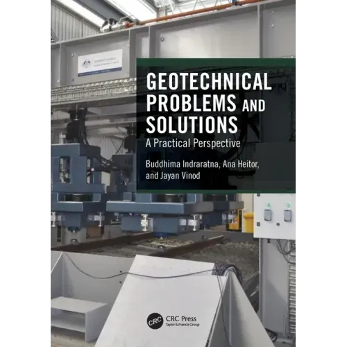 Geotechnical Problems and Solutions: A Practical Perspective