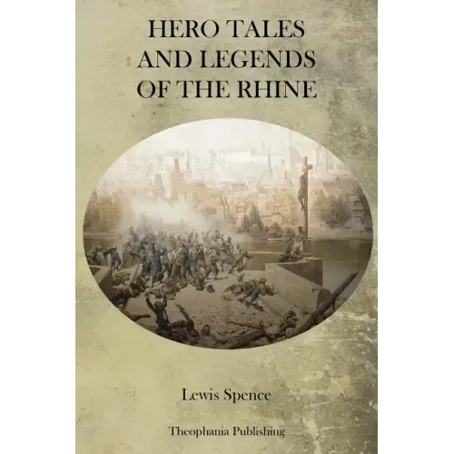 Hero Tales and Legends of the Rhine