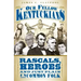 Our Fellow Kentuckians: Rascals, Heroes and Just Plain Uncommon Folk