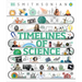 Timelines of Science: From Fossils to Quantum Physics