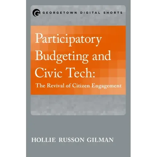 Participatory Budgeting and Civic Tech: The Revival of Citizen Engagement