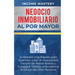 Negocio Inmobiliario al por Mayor: La manera más Rápida para Aprender a ser un Inversionista Experto de Bienes Raíces y Conseguir Ofertas al Apalancar