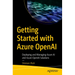 Getting Started with Azure OpenAI: Deploying and Managing Azure AI and Azure OpenAI Solutions