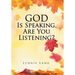 God Is Speaking, Are You Listening?