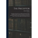 The Preceptor: Containing a General Course of Education. Wherein the First Principles of Polite Learning Are Laid Down in a Way Most