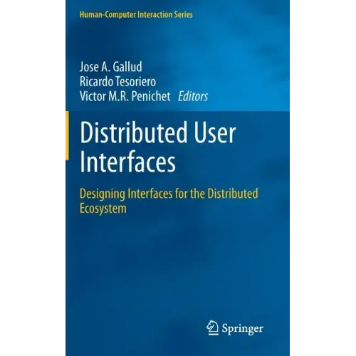 Distributed User Interfaces: Designing Interfaces for the Distributed Ecosystem
