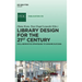 Library Design for the 21st Century: Collaborative Strategies to Ensure Success